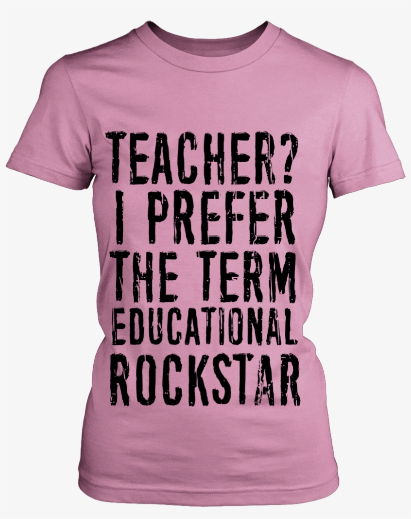 Educational Rockstar Teacher T-shirt - Teachers Quotes Design T Shirt, transparent png #9254336