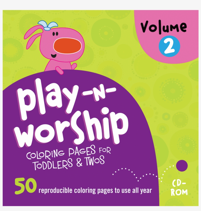 Play N Worship For Toddlers & Twos Coloring Pages Cd, - Poster, transparent png #9277993