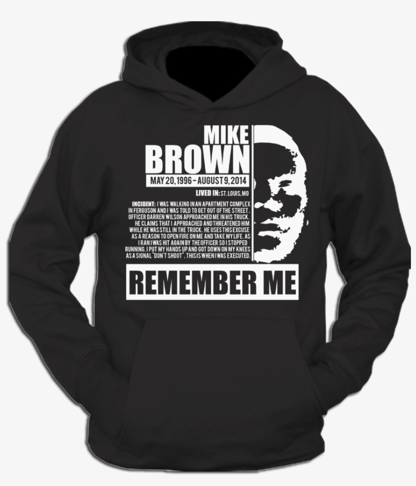 Mike Brown Remember Me Hoodie - Funny Dog Shirts, transparent png #9277994