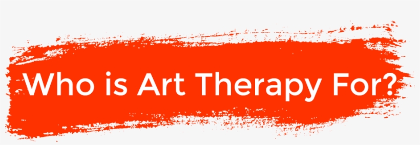 Brushstroke-who Is Art Therapy - Art Therapy, transparent png #938843