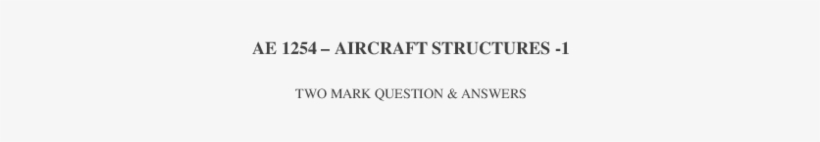 Aerospace Structures-1 Two Marks Questions With Answers - Ch Ranbir Singh State Institute Of Engineering And, transparent png #9317033