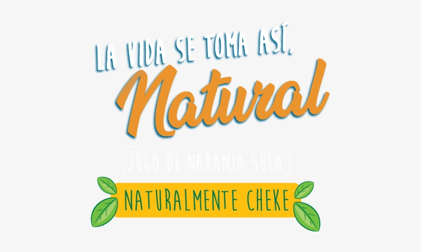 La Vida Se Toma Así, Natural Jugo De Naranja Sula - Eslogan Para Jugos Naturales, transparent png #9359272