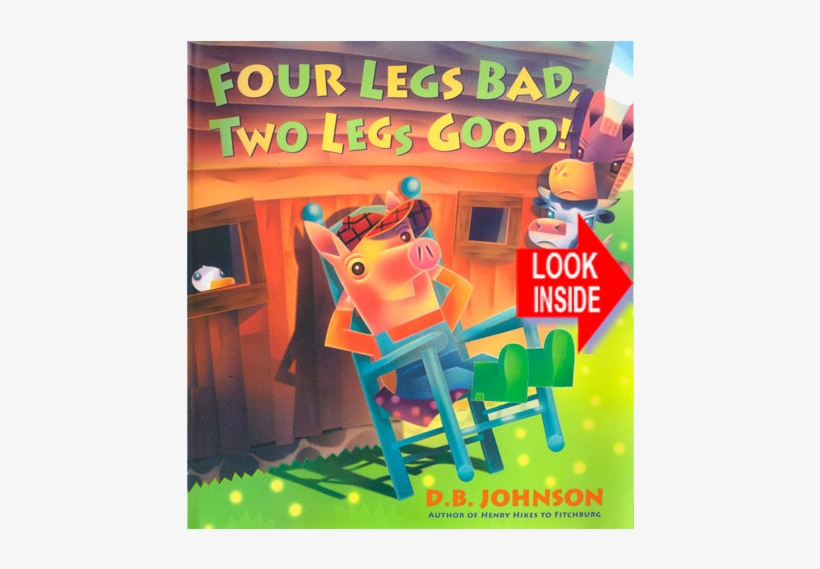 Look Inside Four Legs Bad, Two Legs Good - Four Legs Bad Two Legs Good, transparent png #9399363