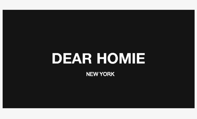 Dior Homme "dear Homie" New York Parody - Graphics, transparent png #9402399
