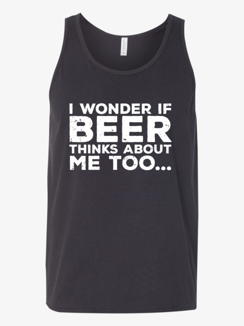 I Wonder If Beer Thinks About Me Too Tank Top T-shirts - Active Tank, transparent png #9424381