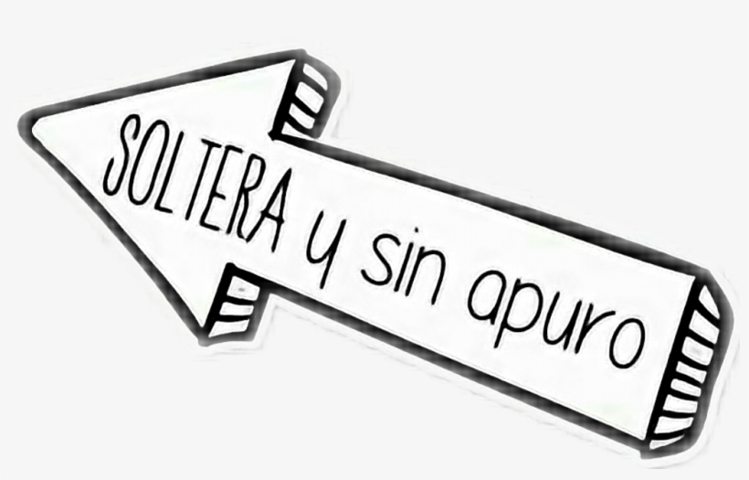 Soltera Sticker - Soltera Y Sin Apuro, transparent png #9426216