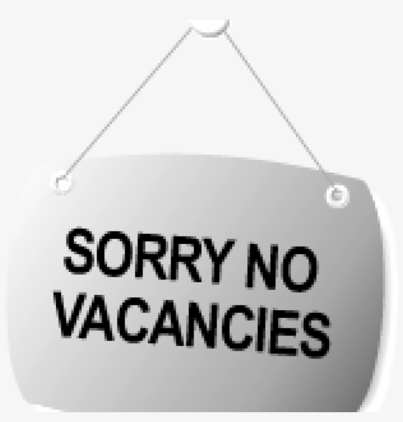 Sorry No Vacancies - Sign, transparent png #9472726