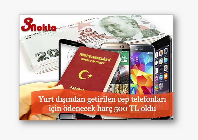 Yurt Dışından Getirilen Cep Telefonlarındaki Harç Tutarı - Yurtdışı Telefon, transparent png #9518584