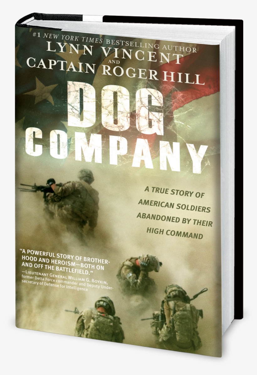 Find Out More Information About The Book Here - Dog Company: A True Story Of American Soldiers Abandoned, transparent png #9528406