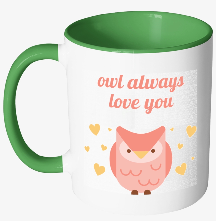 'owl Always Love You' Love Quotes Mug [7 Variants] - Green Mug With Logo, transparent png #9575859