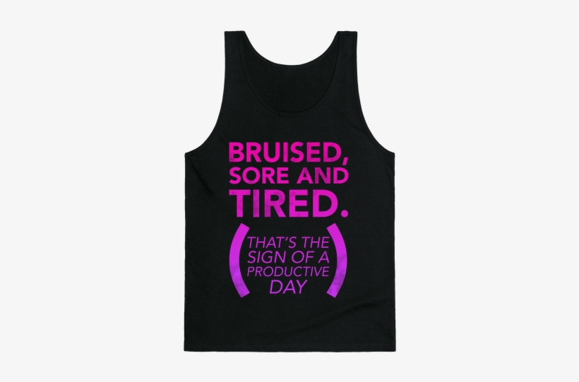 Bruised, Sore, And Tired Tank Top - Maid Of Honor Tank Top, transparent png #967197