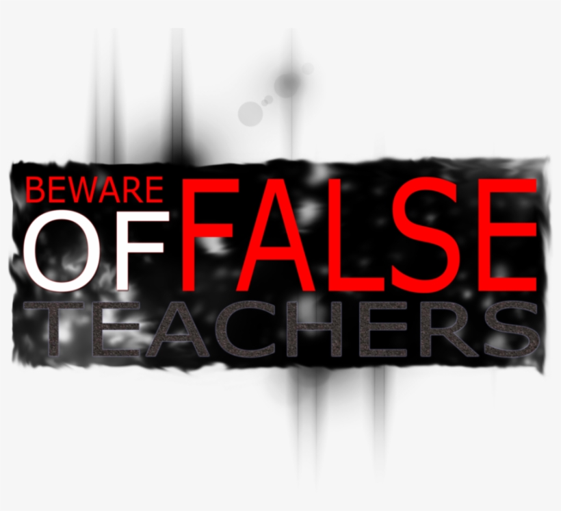 That Satan Labours Might And Main, By False Teachers, - Beware Of False Teachers, transparent png #9600153