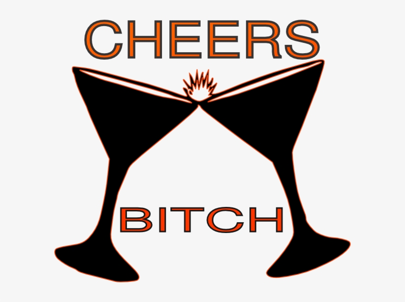 Small - Cheers Bitch Png, transparent png #9650520