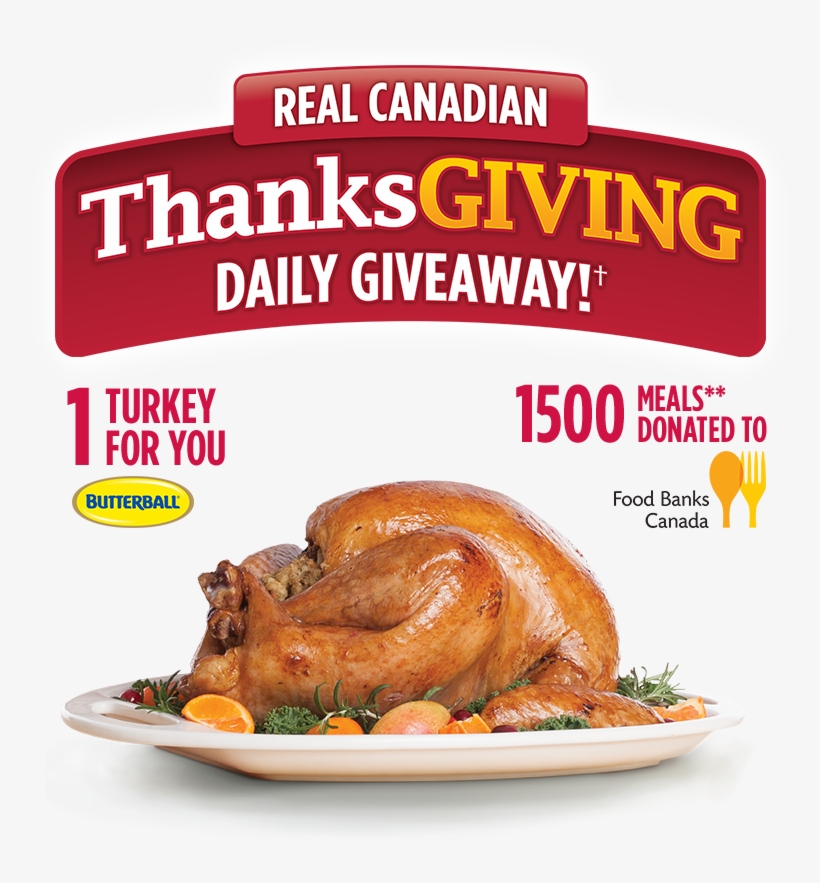 Real Canadian Thanksgiving Daily Giveaway † 1 Turkey - Food Banks Canada, transparent png #9667569