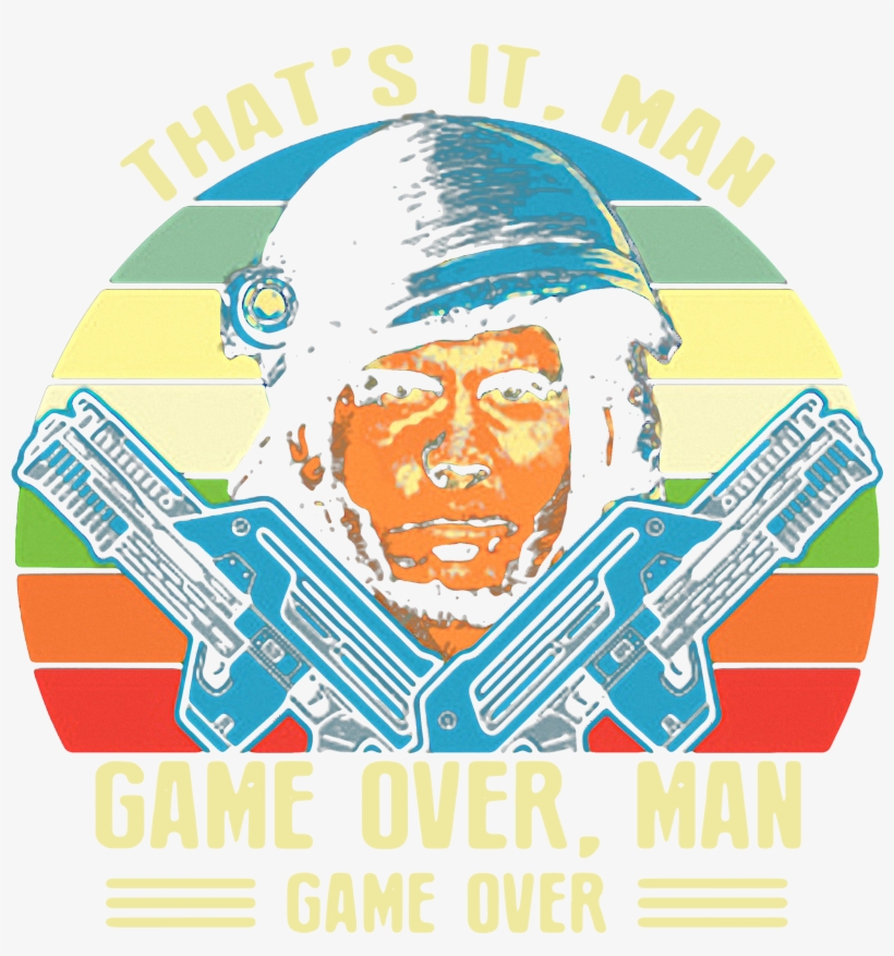 That S It Man Game Over Man Game Over Shirt, Sweater, - Poster, transparent png #9671601