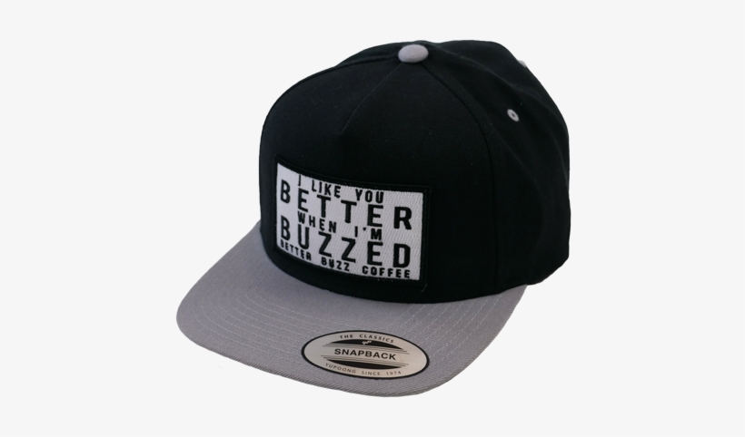 'i Like You Better Buzzed' Hat - Baseball Cap, transparent png #9677065