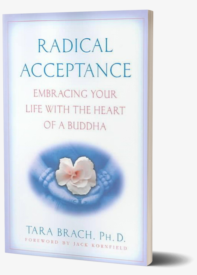 Embracing Your Life With The Heart Of A Buddha - Radical Acceptance Book Cover, transparent png #9678468