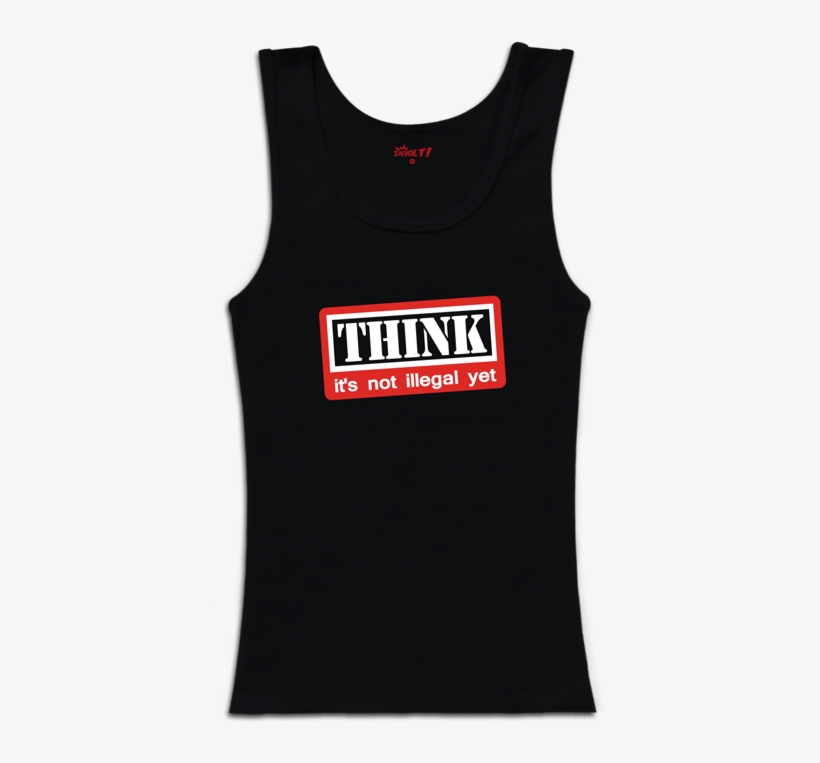 Think Is Not Illegal Yet - Active Tank, transparent png #9686488