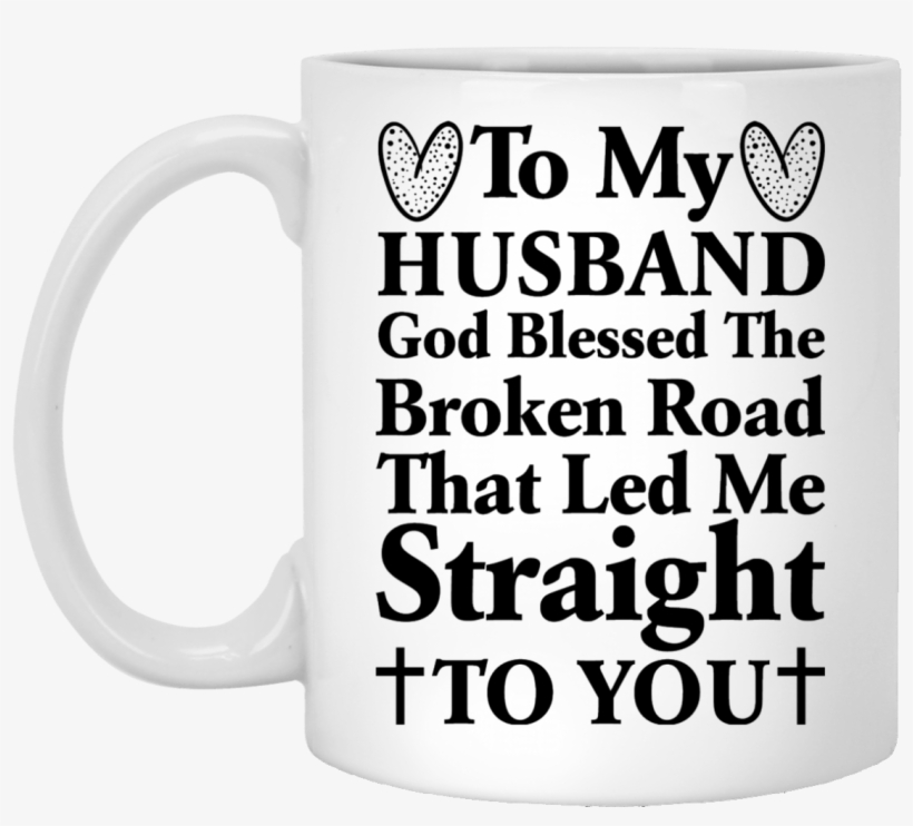 "god Blessed The Broken Road That Lead Me Straight - Beer Stein, transparent png #9691511