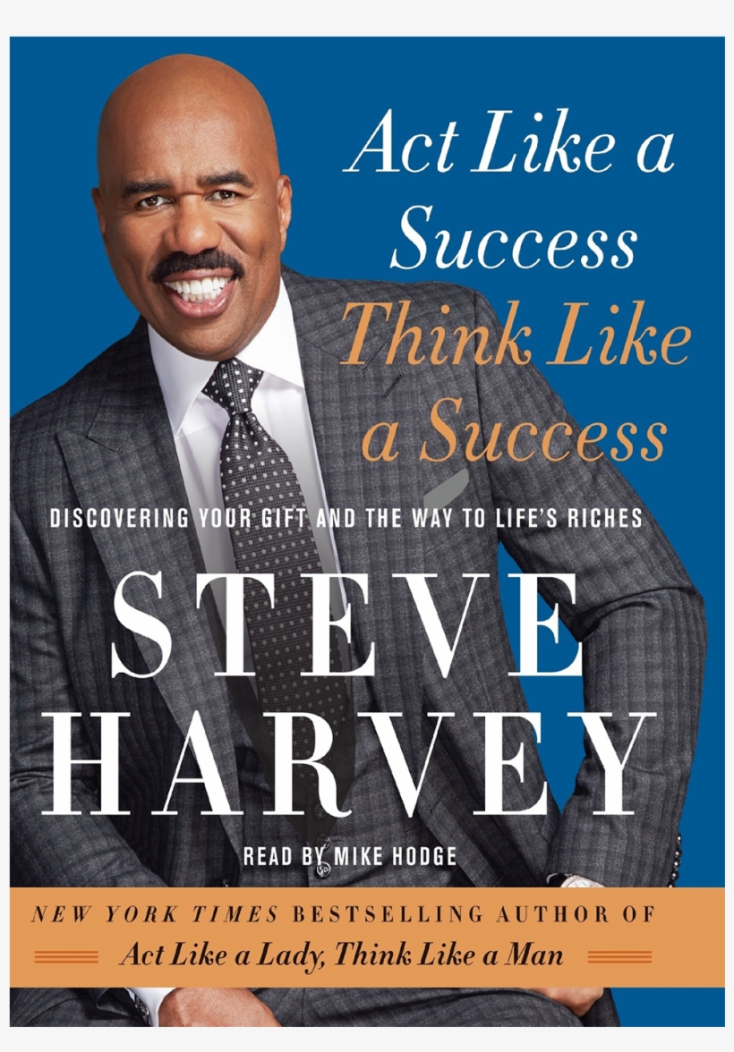 Steve Harvey Png - Act Like A Success Think Like A Success, transparent png #9696681