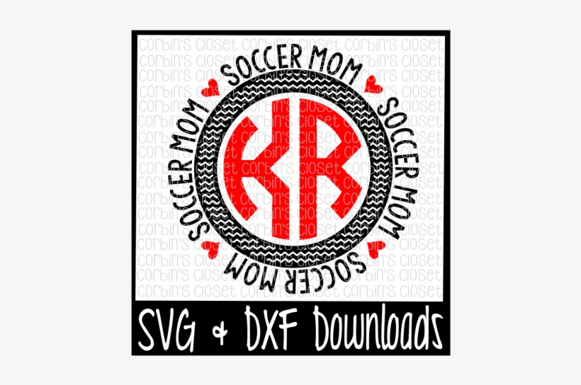 Soccer Mom Svg * Soccer Mom Circle Monogram Cut File - No Bunny Loves Me Like Jesus Svg, transparent png #971474
