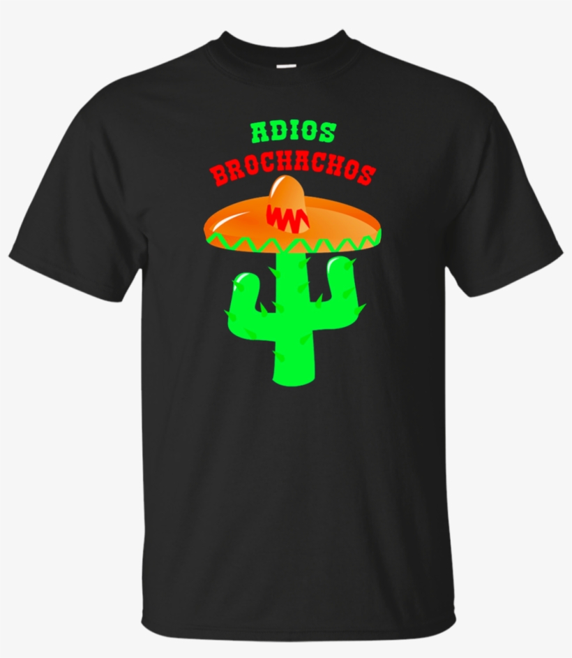 Adios Brochachos Funny Cinco De Mayo Mexican Hat Shirt - T-shirt, transparent png #9704330