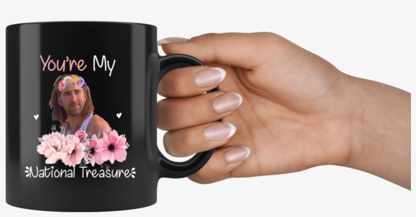 You're My National Treasure Mug - Mug, transparent png #9725175