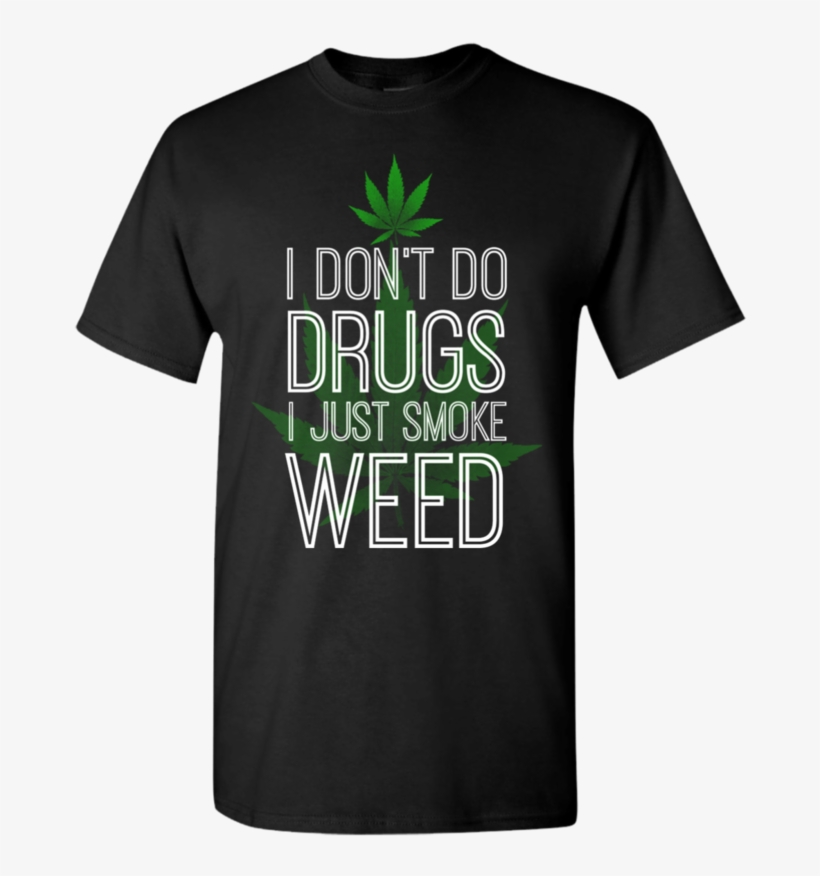 Limited Edition Stay Green **smoke Weed** Shirts & - Shirt, transparent png #9743620