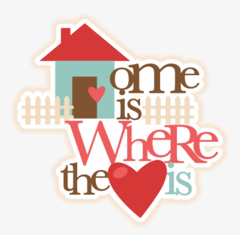 Home Is Where Heart, transparent png #9745461