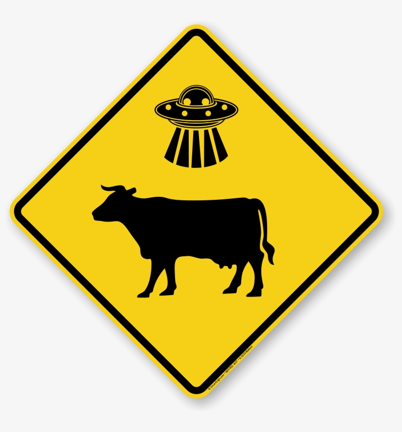 Ufo Cow Abductions Here Sign - Slow Down, transparent png #9745745