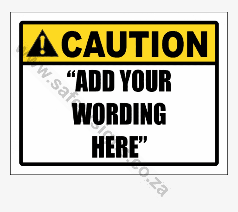 Custom Caution Sign - Sign, transparent png #9745912