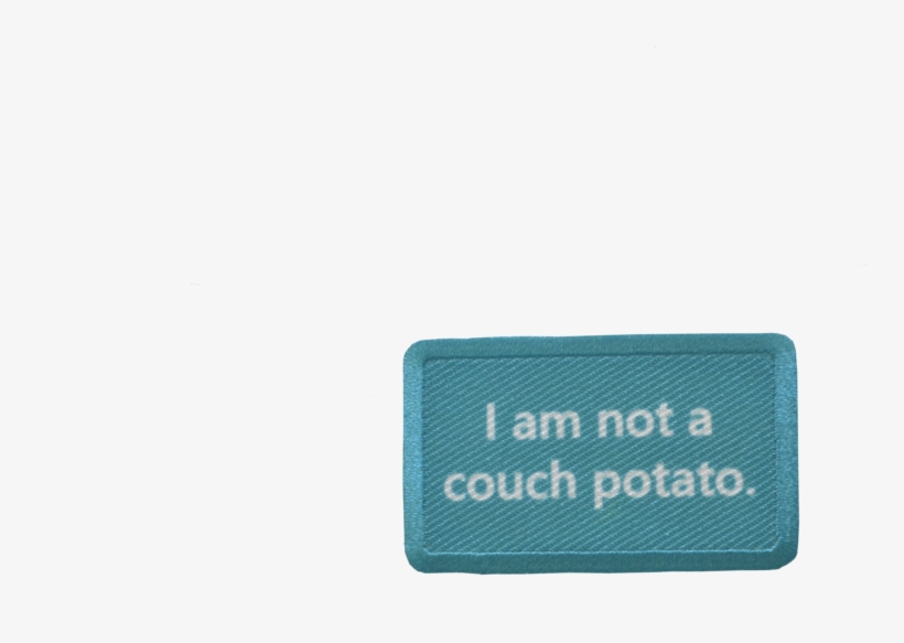 I Am Not A Couch Potato, transparent png #9759042