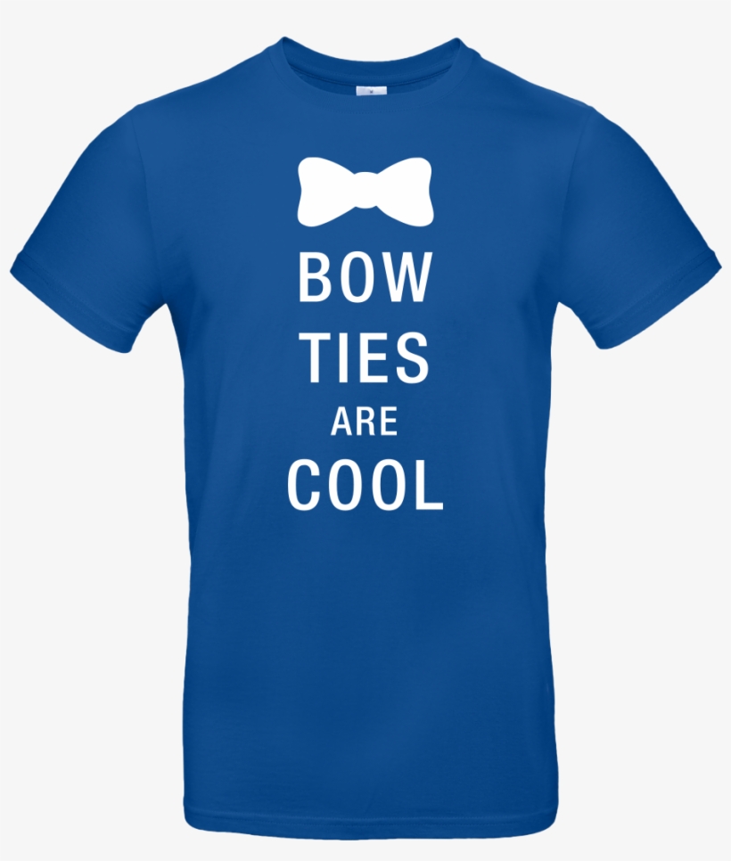 3dsupply Original Bow Ties Are Cool T-shirt B&c Exact, transparent png #9762050