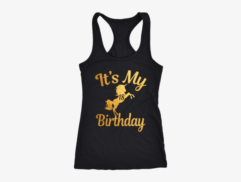 Magical It's My 18th Birthday Gold Unicorn 18 Tank - Queens Are Born - Unisex Hoodie, transparent png #9767522