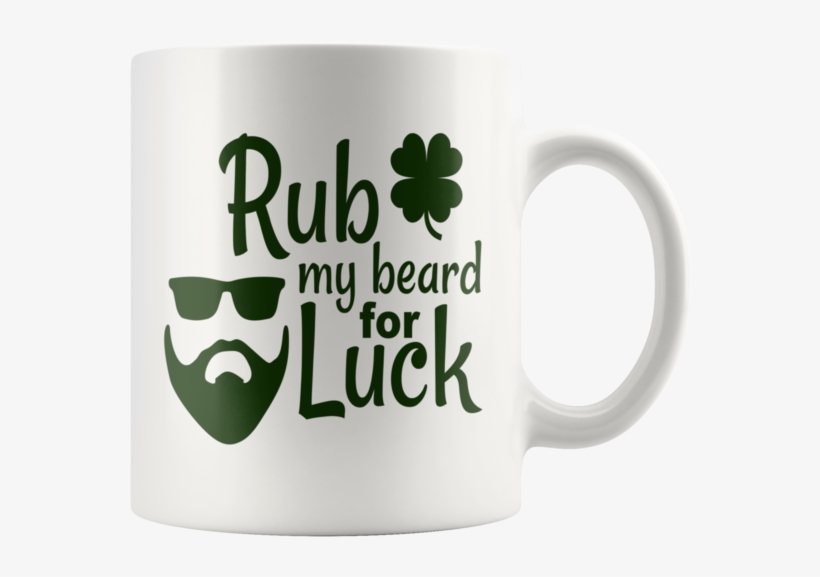 Rub My Beard For Luck 11 Fl Oz Coffee Mug - Beer Stein, transparent png #9793210