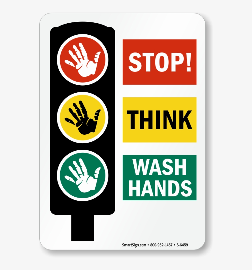 Stop Think Wash Your Hands - Hospital Hand Washing Signs, transparent png #986827