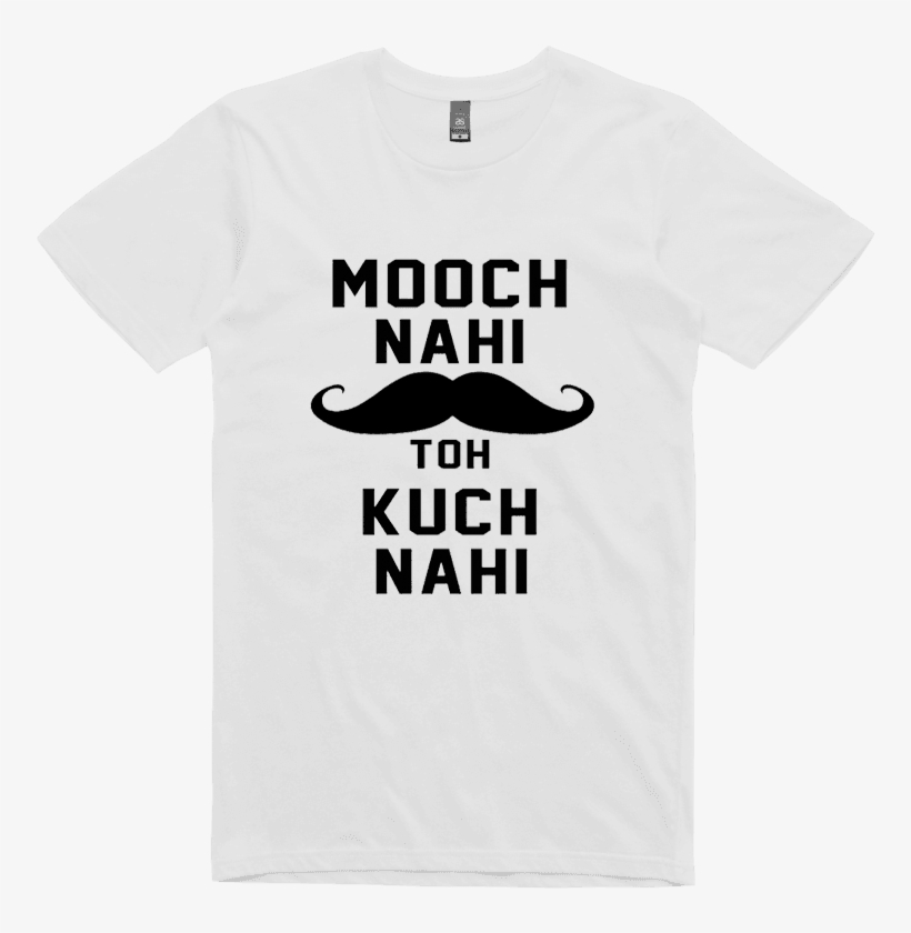 Mooch Nhi To Kuch Nhi Printed T-shirt White Colour - Nicky Murphy Missing Link, transparent png #9818934