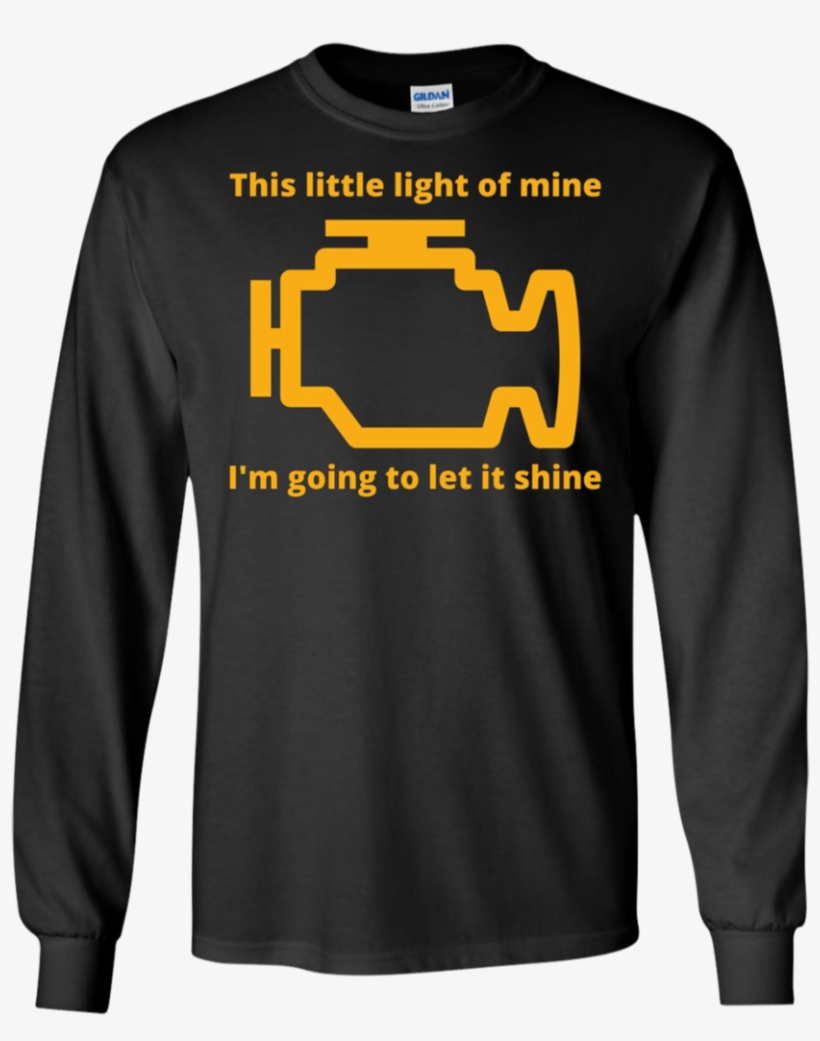 This Little Light Of Mine Check Engine Apparel - Little Light Of Mine Engine, transparent png #9839804