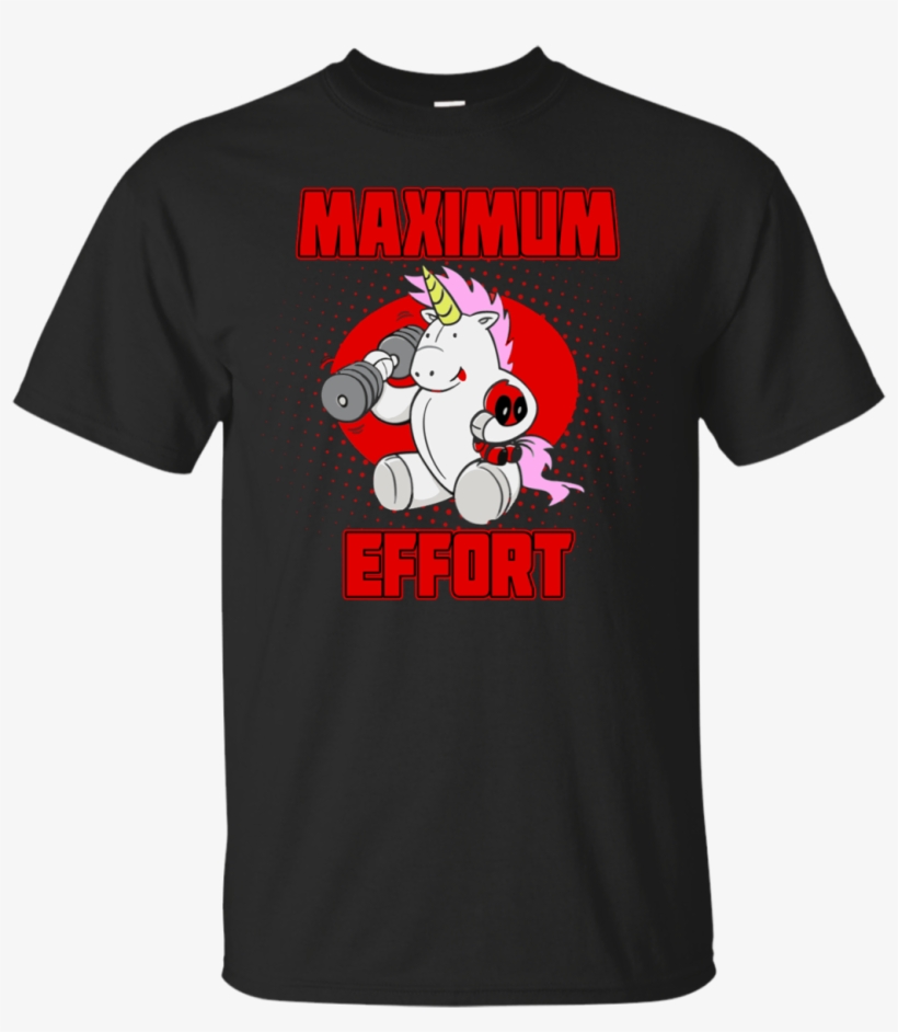 Deadpool Unicorn Maximum Effort T-shirt - Cheer Dad Shirt Ideas, transparent png #9843874