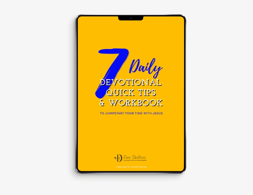 Dee Skelton 7 Daily Devotional Tips Ipad - Graphic Design, transparent png #9848201