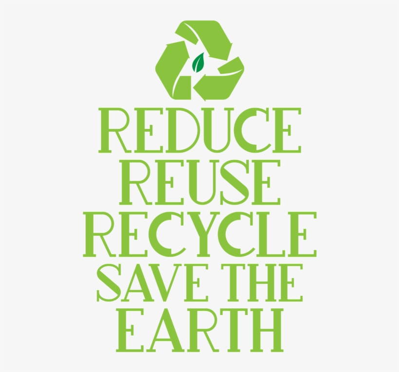 Reduce Reuse Recycle Save The - Graphic Design - Free Transparent PNG ...
