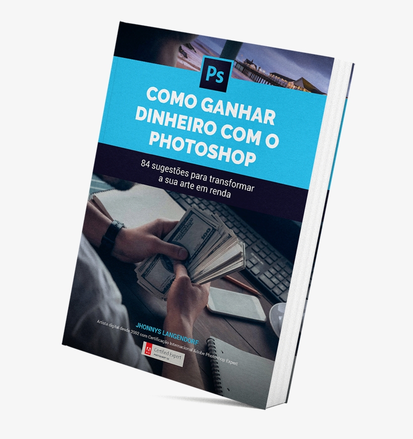 Como Ganhar Dinheiro Com Photoshop Ebook - Flyer, transparent png #9900514