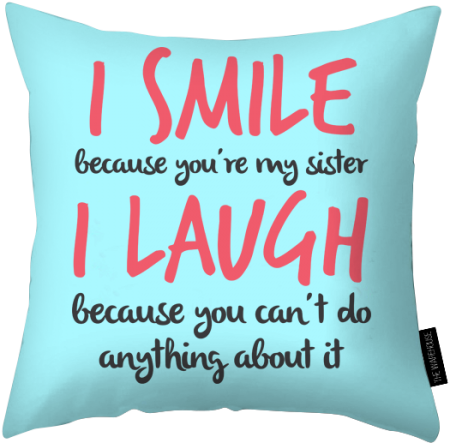I Smile Printed Pillow - Love You My Sister (600x700), Png Download