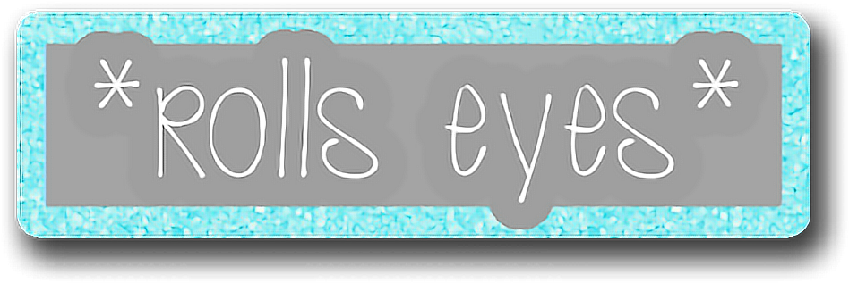#rollseyes #eyeroll #eyerolling #quotes & Sayings #emotions - Calligraphy (1000x464), Png Download