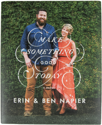 Make Something Good Today By Erin & Ben Napier - Make Something Good Today A Memoir (500x500), Png Download