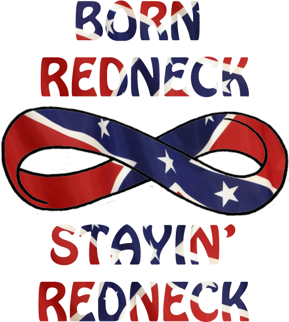 Born Redneck Stayin' Redneck - Wallpaper (576x720), Png Download