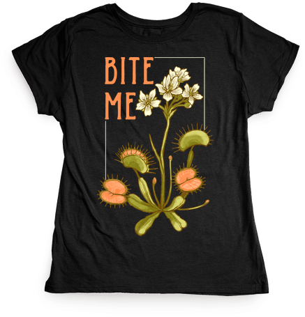 Bite Me Venus Flytrap Womens T-shirt - If I Can't Bring My Dog I'm Not Going T-shirt: Funny (484x484), Png Download