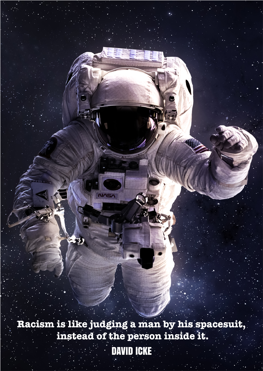 'racism Is Like Judging A Man By His Spacesuit Instead - Floating Astronaut (1200x1200), Png Download