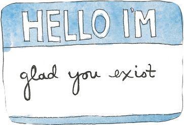 Glad You Exist - Hello I M Glad You Exist (500x401), Png Download