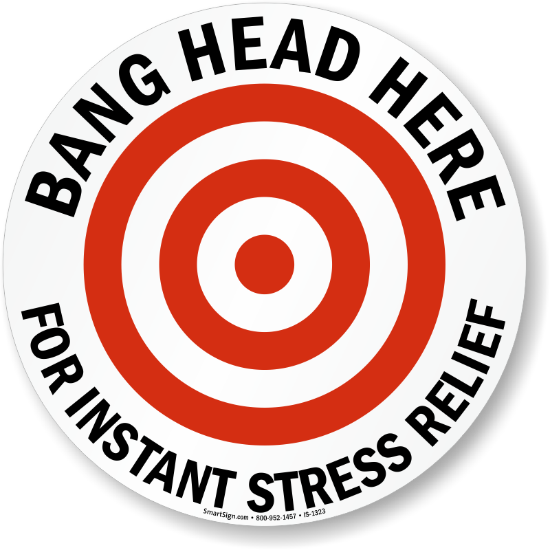 Bang Head Here For Instant Stress Relief Sign - Murray Bridge North School Logo (800x800), Png Download